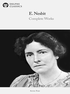 cover image of Delphi Complete Works of E. Nesbit (Illustrated)